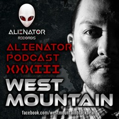 ALIENATOR PODCAST XXXIII - featuring WEST MOUNTAIN