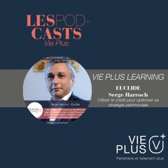 Vie Plus Learning 25/02/21 - EUCLIDE, Serge Harroch
