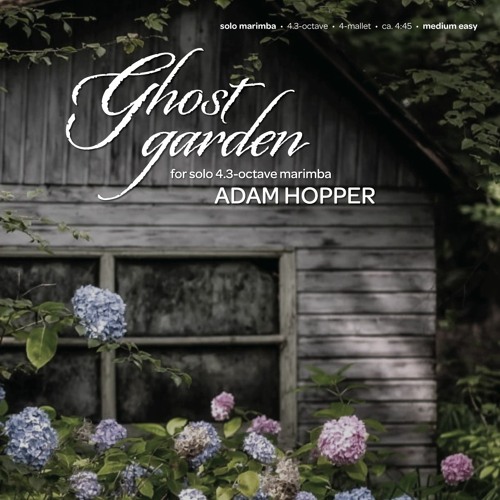 Ghost Garden (for Solo Marimba) - Adam Hopper