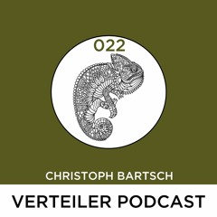 VERTEILER PODCAST 022 - CHRISTOPH BARTSCH