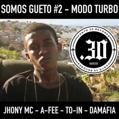 Modo Turbo - Jhony Mc | A-Fee | To-in | DaMáfia