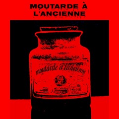 MOUTARDE A L'ANCIENNE