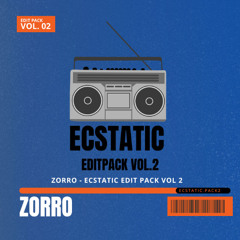 ZORRO - ECSTATIC EDIT PACK (VOL.2)