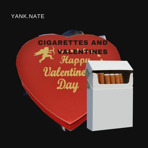 Cigarettes And Valentines