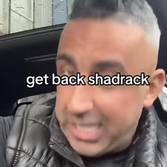 GET BACK SHADRACK