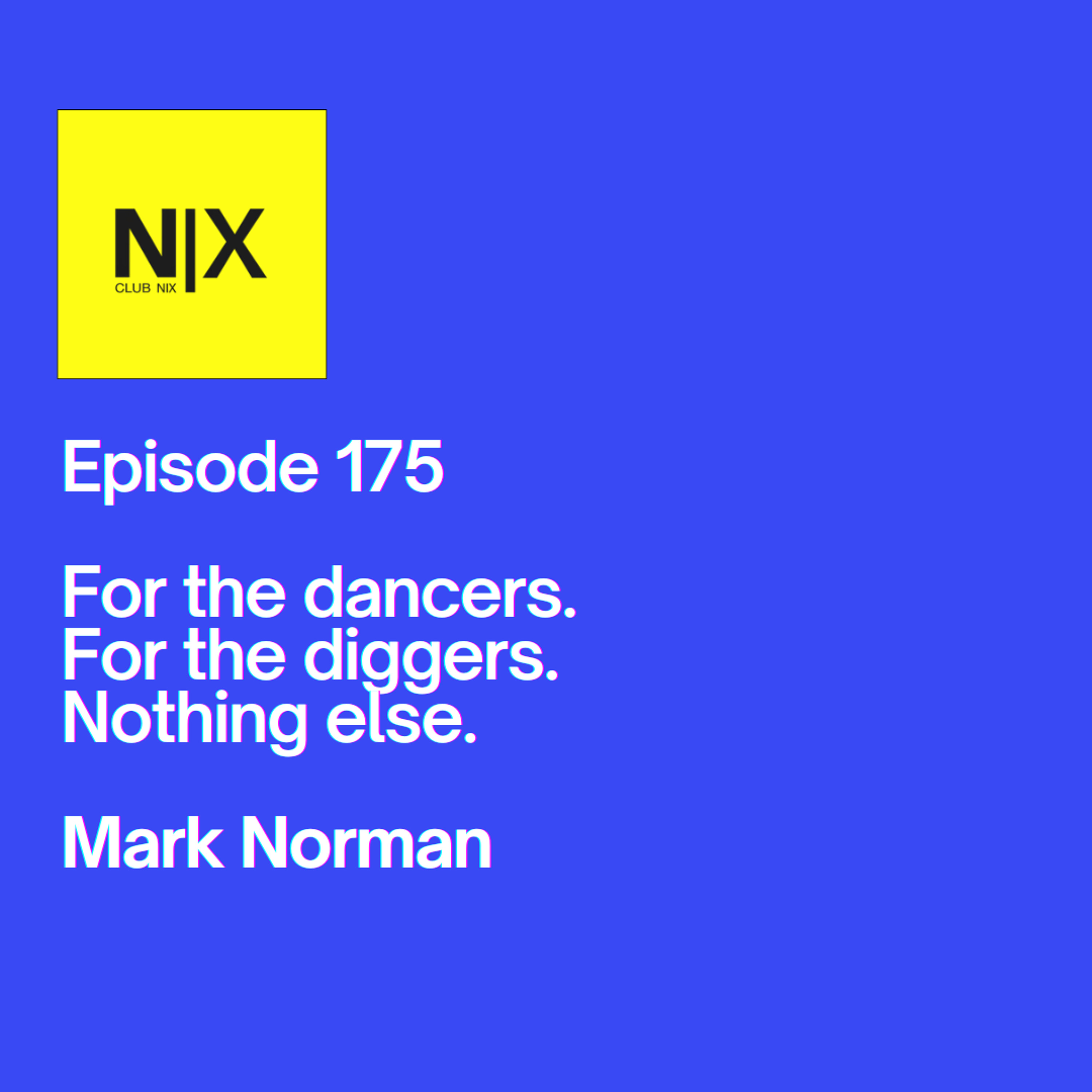 CLUB NIX 175 — Mark Norman | Progressive House & Indie Dance Mix episode artwork