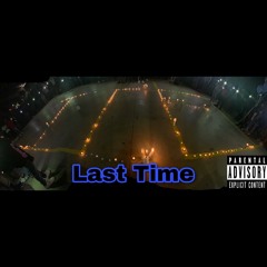 Last Time- Jay Banz ft. Stealy & Big Snipes