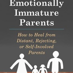 PDF/ePub Adult Children of Emotionally Immature Parents: How to Heal from Distant Rejecting or Self-