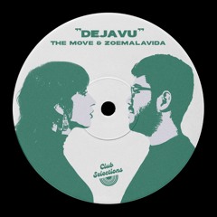 The Move & Zoemalavida - Dejavu ( Original Mix )