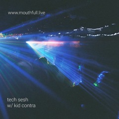 Tech Sesh w/ Kid Contra