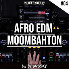 ✘ Afro Edm & Moombahton Music Mix 2022 | #4 | Pioneer XDJ-RX3 | By DJ BLENDSKY ✘