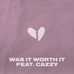 PHAASE - WAS IT WORTH IT (Ft. Cazzy)
