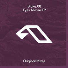 Blake.08 - Eyes Ablaze