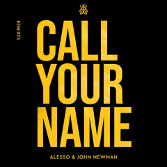 Alesso, John Newman - Call Your Name (CH4YN Remix)