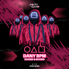 Dany BPM x Squid Games - Round & Round