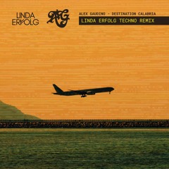 Alex Gaudino - Destination Calabria (Linda Erfolg Techno Remix)