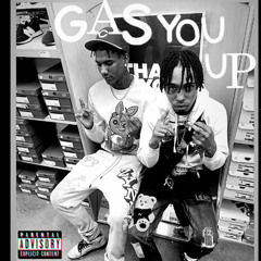 gas u up ft bang the loec