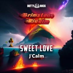 J'calm - Sweet Love [Brimstone Riddim]