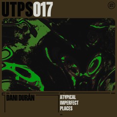 Dani Durán (ES) - Imperfect [UTPS017]