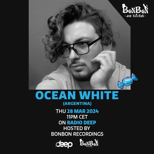 BonBon and Friends - Ocean White @ Radio Deep 28 Mar 2024