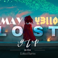 May x Y3llo ( Lost Remix ) YTP's Edit