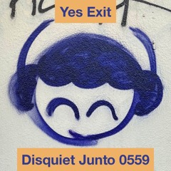 Disquiet Junto Project 0559: Yes Exit