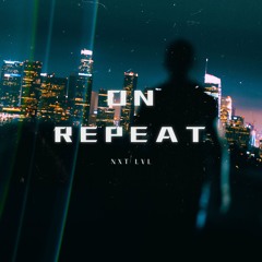 Keep You On Repeat - Nxt LvL