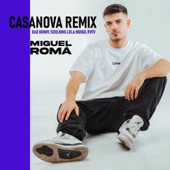 Bad bunny x Casanova Remix (Miguel Romá Intro Mashup)