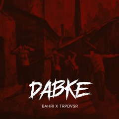 BAHRI X TRPDVSR - Dabke