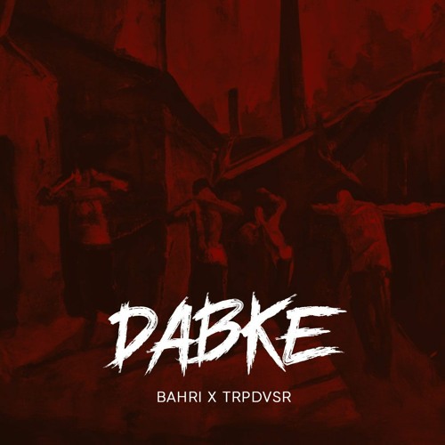 BAHRI X TRPDVSR - Dabke