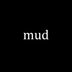 mud