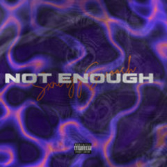 NOT ENOUGH [ Prod. Baby Slime Beats ]