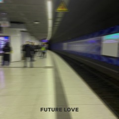 Futue Love Eins