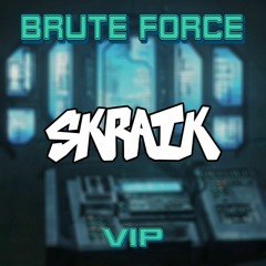 DRIPPY - BRUTE FORCE (SKRAIK VIP)