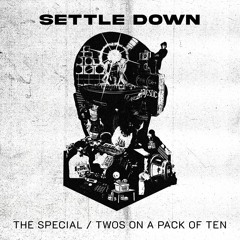 SETTLE DOWN - THE SPECIAL
