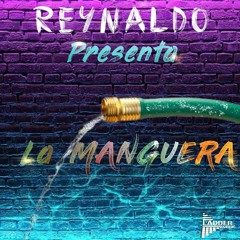 Rey Naldo - La Manguera (Prod. By Ladder Music, Luifer CJ, Nosty, Stivenz Beatz)