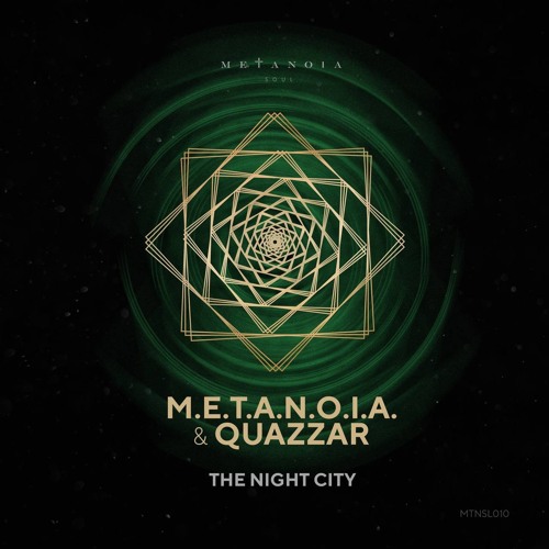 M.E.T.A.N.O.I.A. & QUAZZAR - Night City (original Mix)