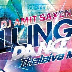 Lungi Dance (Thalaiva Mix) - Dj Amit Saxena