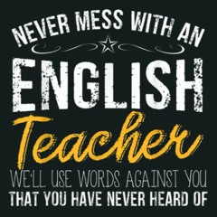 Read ebook [▶️ PDF ▶️] Never Mess With An English Teacher Gift: Notebo