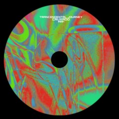 CRUXADO - Trancendental Journey #001