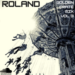 Roland - Golden Crate Mix Vol 3
