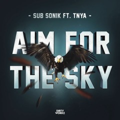 Sub Sonik - Aim For The Sky (ft. TNYA)