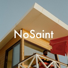 NoSaint - I Don't Think About Anything