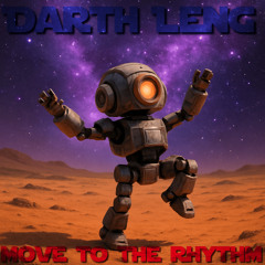 Darth Leng- Move to tha Rhythm