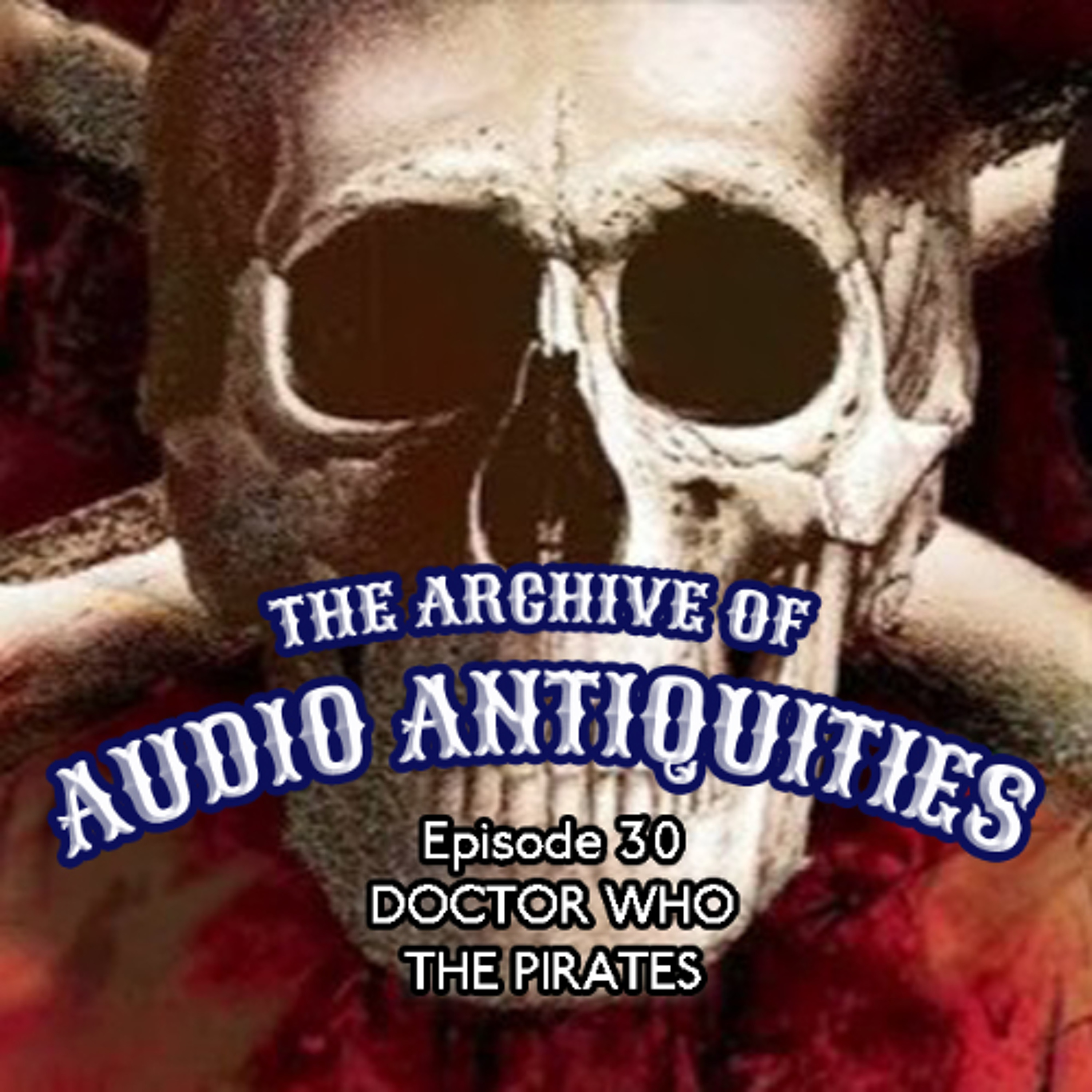 Episode 30: Doctor Who - The Pirates episode artwork