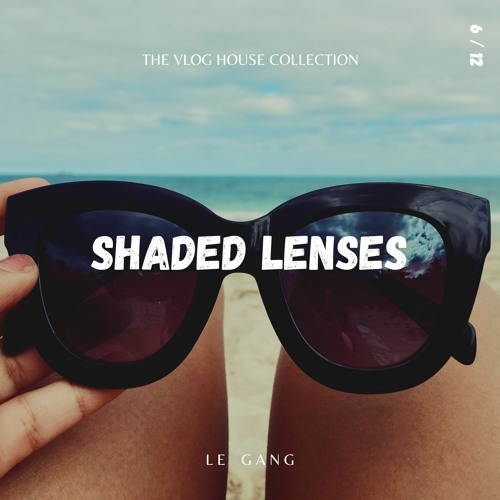 Shaded Lenses (Free Download) [Vlog House]
