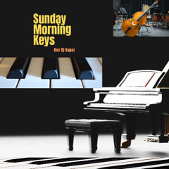 Sunday Morning Keys