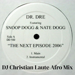 Snoop Dogg & Dr Dre - Next Episode ( DJ Christian Laute Afro Tech Flip 2025 ) FREEDOWNLOAD