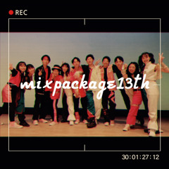 mixpackage13th 〜Love my memory〜