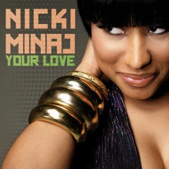 Nicki Minaj - Your Love [OverKill MIx]  (ft Jay Sean, Chris Brown, Sean Paul, Flo Rida & Rick Ross)